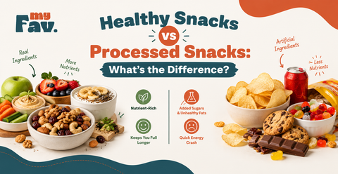 Healthy Snacks vs Processed Snacks: What's the Difference?